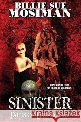 Sinister-Tales of Dread 2015 Billie Sue Mosiman 9781517776299