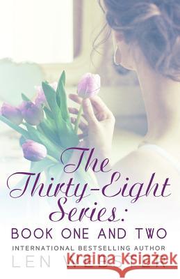 The Thirty-Eight Series: Book One And Two Webster, Len 9781517776336 Createspace