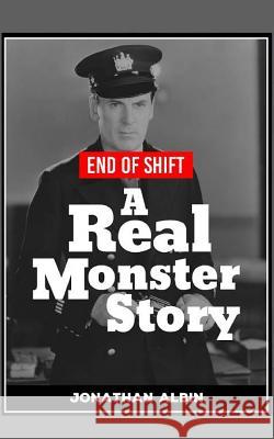 End of Shift: A Jonathan Albin 9781517779443