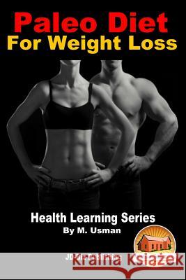 Paleo Diet For Weight Loss - Health Learning Series Davidson, John 9781517780791 Createspace