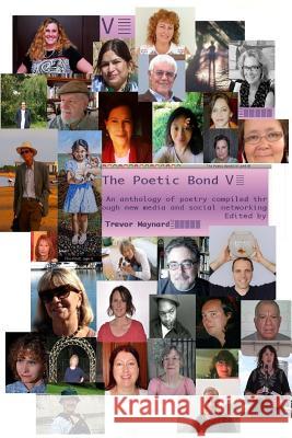 The Poetic Bond V Trevor Maynard Trevor Maynard Various Poets 9781517783808 Createspace