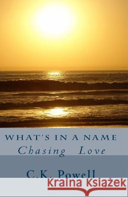 What's In A Name Powell, C. K. 9781517784133 Createspace