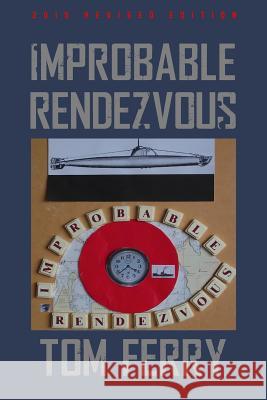 Improbable Rendezvous Tom Ferry 9781517785789 Createspace