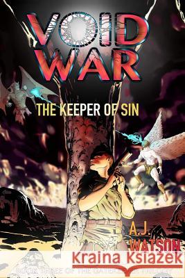 Void War: The Keeper of Sin Aj Watson 9781517787851 Createspace