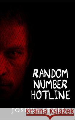 Random Number Hotline: Ten twisted short stories Stoll, Joshua 9781517788315