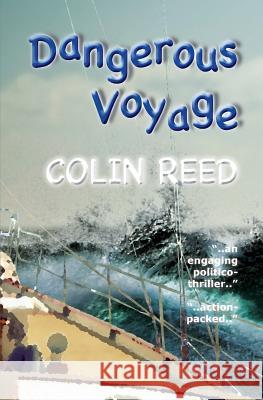 Dangerous Voyage Colin Reed 9781517788698 Createspace