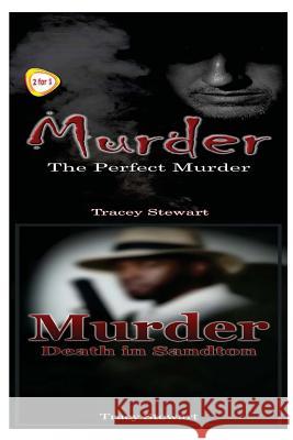 Murder: The Perfect Murder & Death in Sandton Tracy Stewart 9781517792930 Createspace