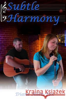 Subtle Harmony Diane Allen-Fox 9781517793319