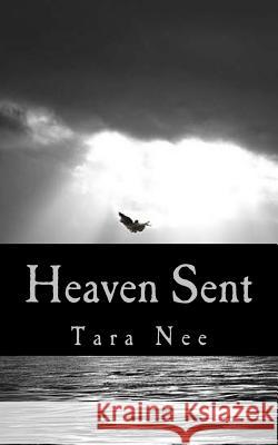 Heaven Sent Tara Nee 9781517795528