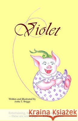 Violet Mrs Anita T. Briggs 9781517796174 Createspace Independent Publishing Platform