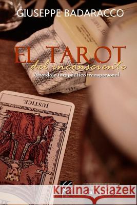 El Tarot del Inconsciente: Abordaje Terapéutico Transpersonal Paredes, Fabian E. 9781517796181 Createspace