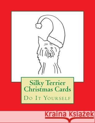 Silky Terrier Christmas Cards: Do It Yourself Gail Forsyth 9781517797126