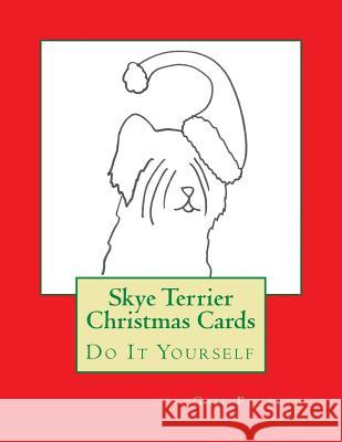 Skye Terrier Christmas Cards: Do It Yourself Gail Forsyth 9781517797164