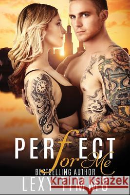 Perfect For Me: Undercover Cop Romance Timms, Lexy 9781517798598 Createspace