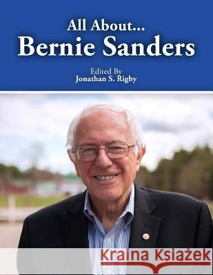 All About Bernie Sanders Rigby, Jonathan S. 9781517799106