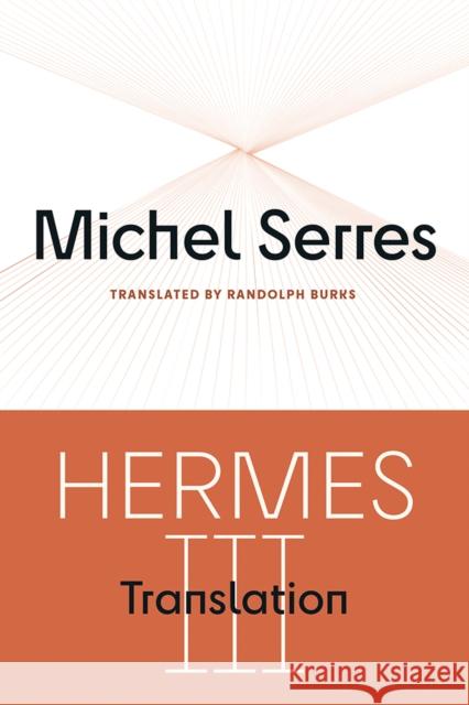 Hermes III Volume 78: Translation Michel Serres 9781517901912