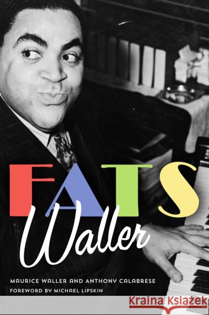 Fats Waller Maurice Waller Anthony Calabrese 9781517903916 University of Minnesota Press