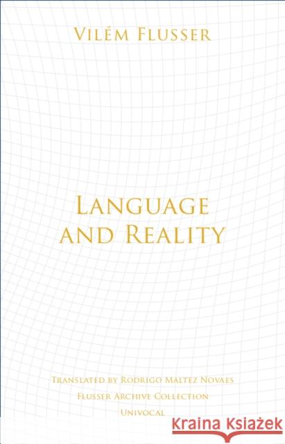 Language and Reality Vilem Flusser 9781517904289