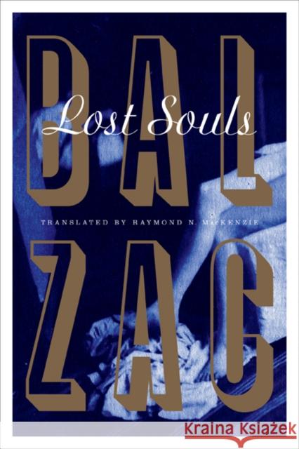 Lost Souls Honor Balzac Raymond N. MacKenzie 9781517905446 University of Minnesota Press
