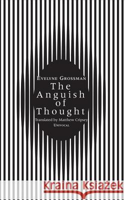 The Anguish of Thought Evelyne Grossman Matthew Cripsey 9781517906702