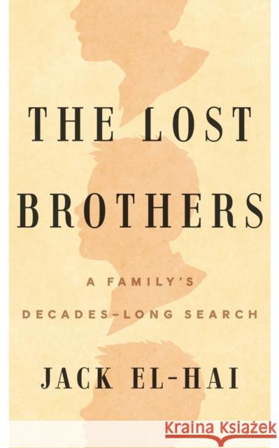 The Lost Brothers: A Family's Decades-Long Search  9781517907501 University of Minnesota Press