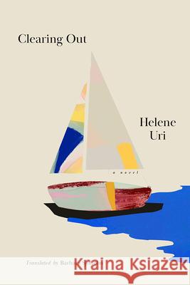 Clearing Out Helene Uri Barbara Sjoholm 9781517908942