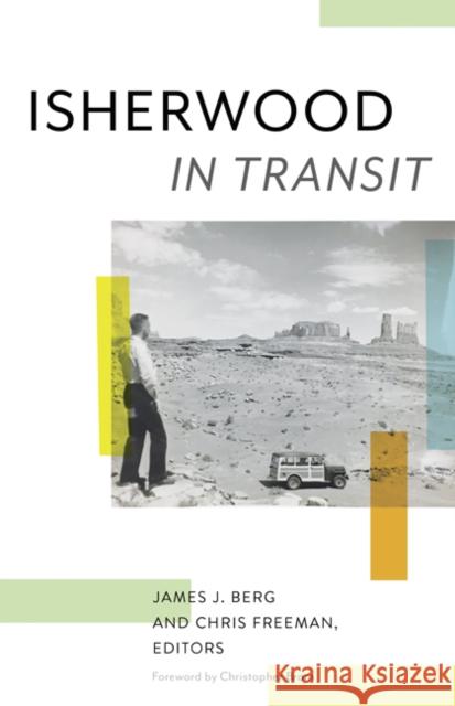 Isherwood in Transit James J. Berg Chris Freeman 9781517909093