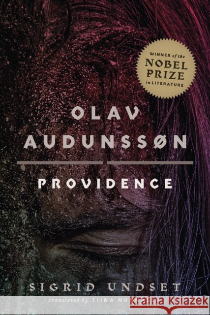 Olav Audunssøn: II. Providence Sigrid Undset 9781517911607 University of Minnesota Press