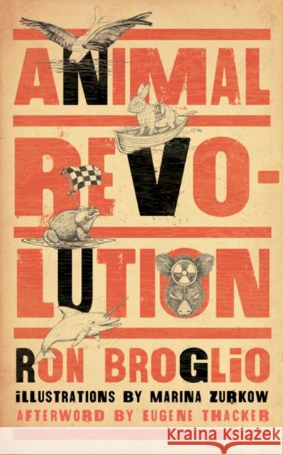 Animal Revolution Ron Broglio Marina Zurkow 9781517912437 University of Minnesota Press