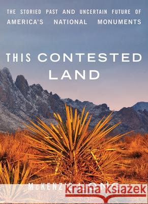 This Contested Land McKenzie Long 9781517915360 University of Minnesota Press