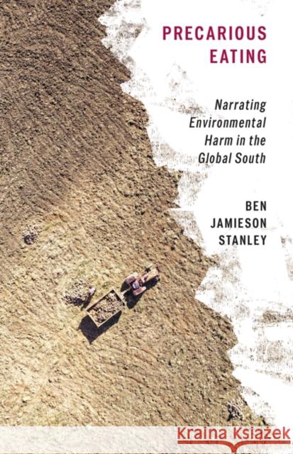 Precarious Eating Ben Jamieson Stanley 9781517915797 University of Minnesota Press