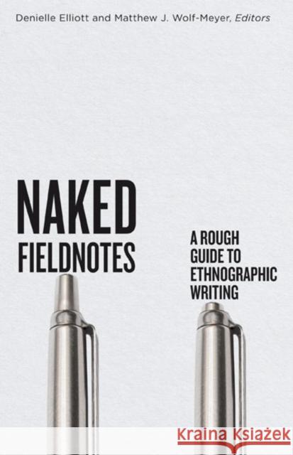 Naked Fieldnotes  9781517916138 University of Minnesota Press