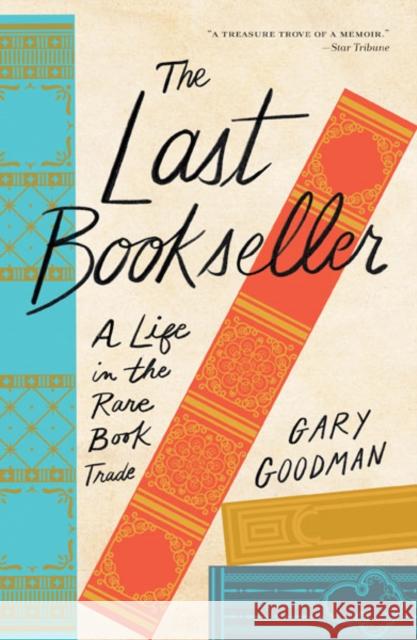 The Last Bookseller Gary Goodman 9781517916619 University of Minnesota Press