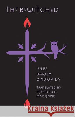 The Bewitched Jules Barbe Raymond N. MacKenzie 9781517917807