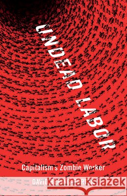 Undead Labor David Bering-Porter 9781517917852
