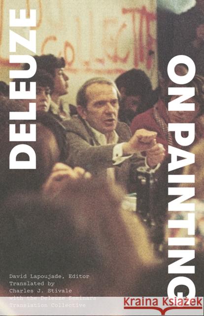 On Painting: Courses, March-June 1981 Gilles Deleuze 9781517918408