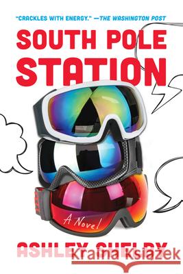 South Pole Station Ashley Shelby 9781517918415