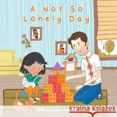 A Not So Lonely Day (Library Edition) Deborah November Weaverbird Interactive 9781518262883 Paw Prints Prebinds