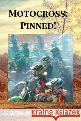 Motocross Pinned! Sherry Hall, Gavin Hall 9781518438110