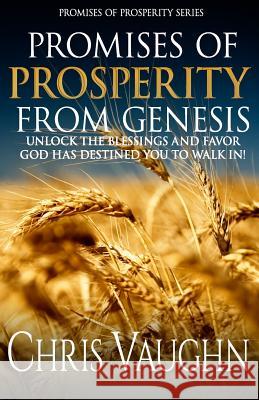 Promises of Prosperity from Genesis Chris Vaughn 9781518600135 Createspace