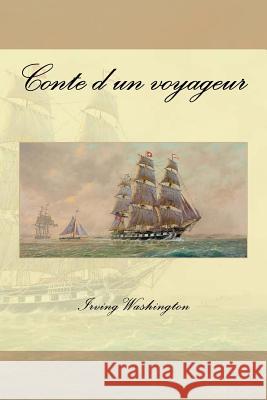 Conte d'un voyageur Washington, Irving 9781518602580 Createspace