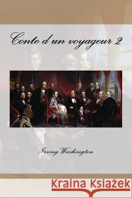 Conte d'un voyageur 2 Washington, Irving 9781518603013