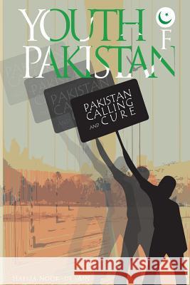 The Youth Of Pakistan: Calling & Cure Of Pakistan Noor Ul Ain, Hafiza 9781518603358 Createspace