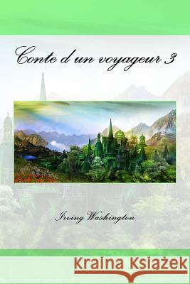 Conte d'un voyageur 3 Washington, Irving 9781518603891