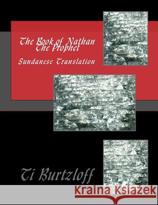 The Book of Nathan the Prophet: Sundanese Translation Ti Burtzloff 9781518611650