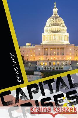 Capital Crises John Sager 9781518613166 Createspace