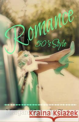 Romance, 50's Style Margaret Lynette Sharp 9781518617317 Createspace