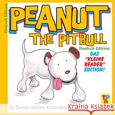 Peanut The Pitbull (GERMAN Edition): The 