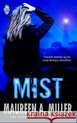 Mist Maureen A Miller 9781518621581 Createspace Independent Publishing Platform