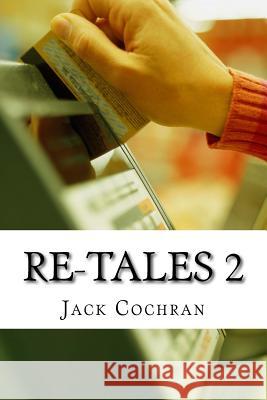 Re-Tales 2 Jack Cochran 9781518624032